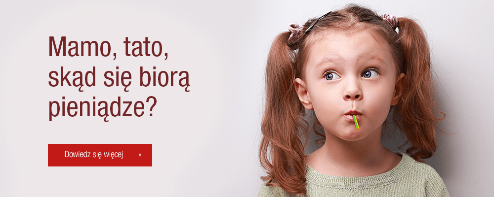Mamo, tato, skąd się biorą pieniądze?